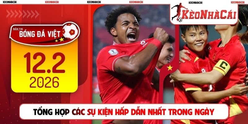 Tổng hợp các sự kiện hấp dẫn nhất trong ngày